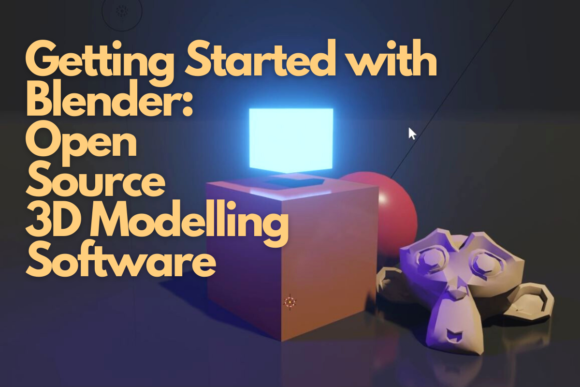Download Getting Started with Blender: Open Source 3D Modelling Software - Soft Collection